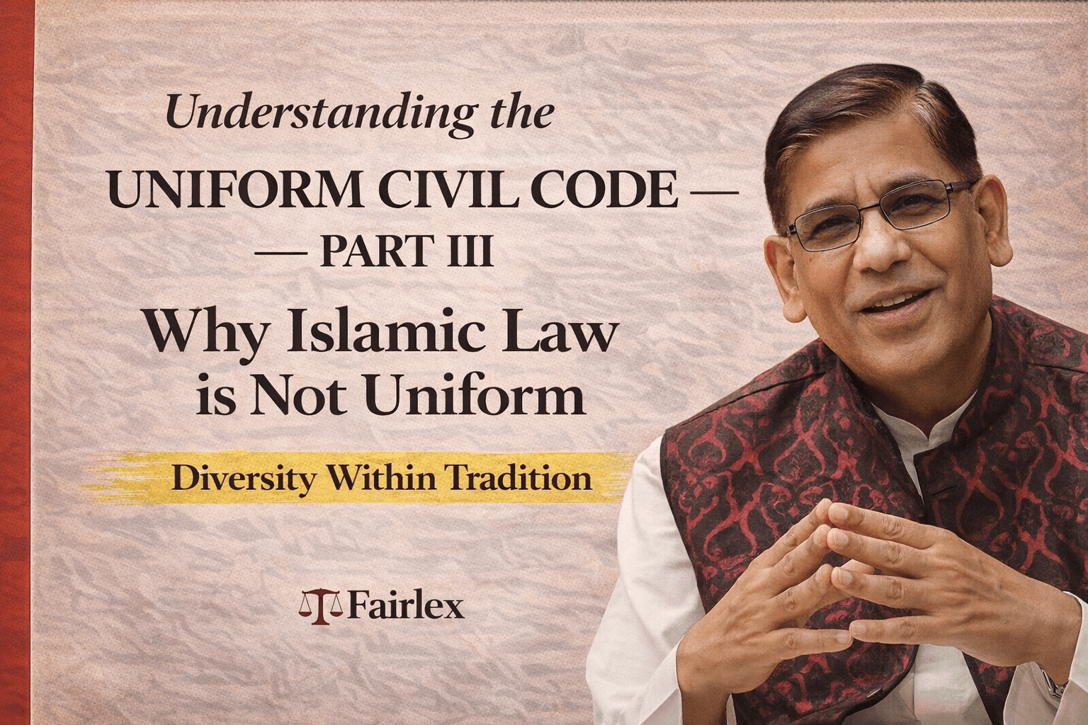 Understanding the Uniform Civil Code — Part III