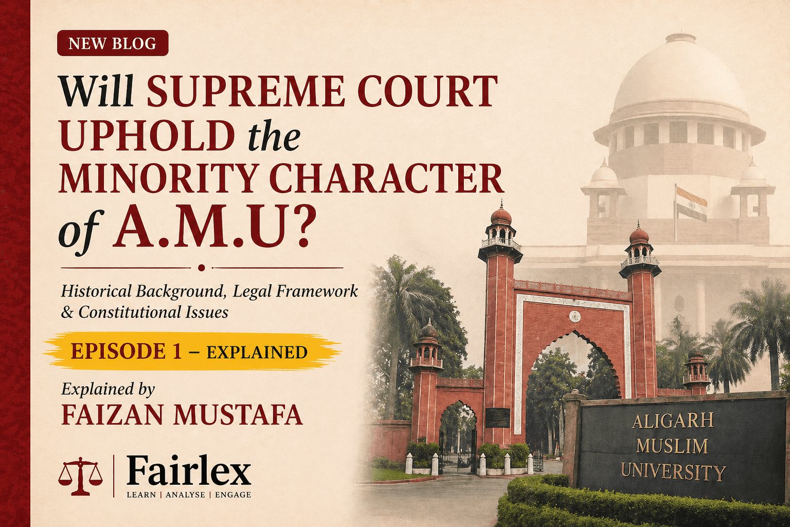 Will Supreme Court Uphold the Minority Character of A.M.U? | Episode 1 — Explained by Faizan Mustafa