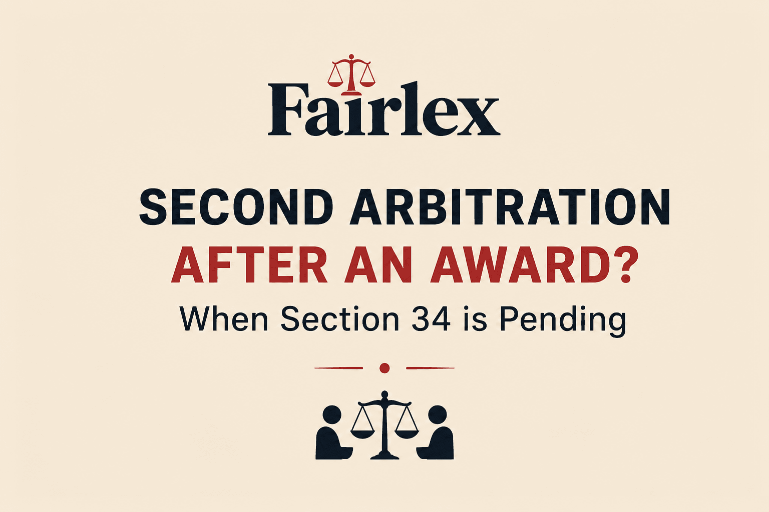 One Dispute, One Award: The Maintainability of Successive Arbitrations during Section 34 Proceedings