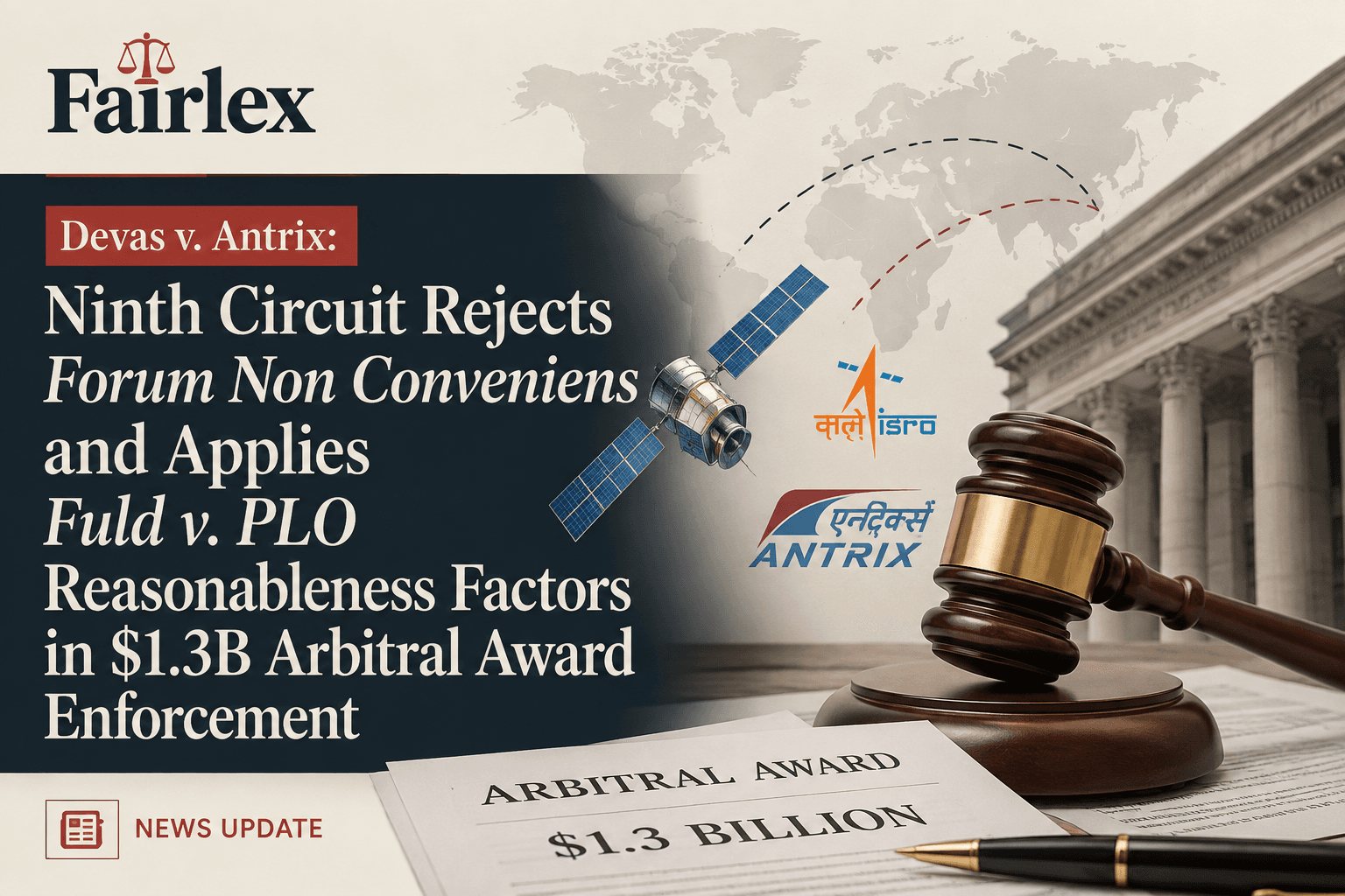 Enforcing Across Borders: Devas v. Antrix and the Future of Foreign Arbitral Awards